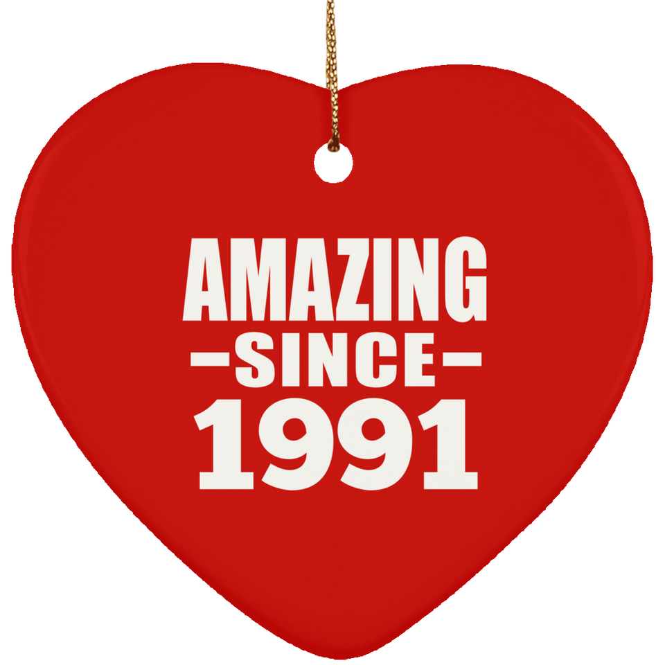 33rd Birthday Amazing Since 1991 - Heart Ornament