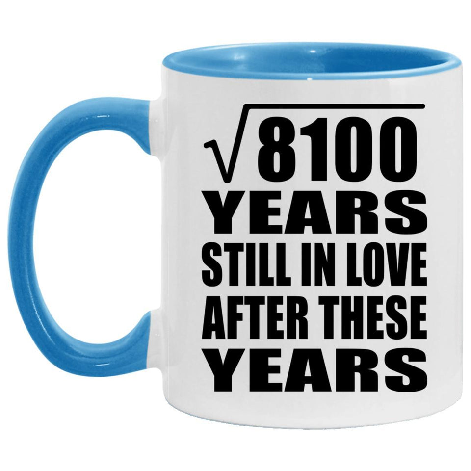 90th Anniversary Square Root of 8100 Years Still In Love - 11oz Accent Mug Blue
