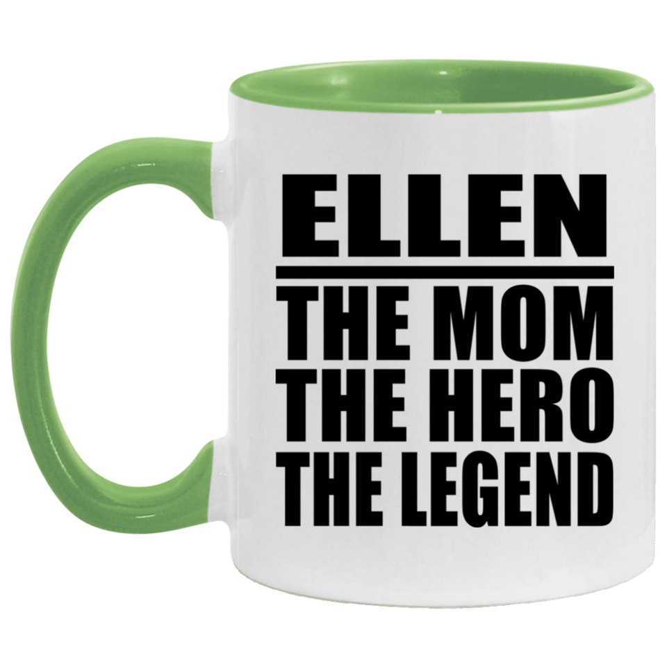 Ellen The Mom The Hero The Legend - 11oz Accent Mug Green