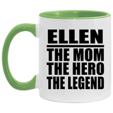 Ellen The Mom The Hero The Legend - 11oz Accent Mug Green