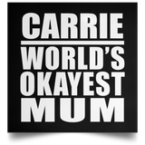 Carrie World's Okayest Mum - Poster Square