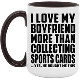 I Love My Boyfriend More Than Collecting Sports Cards - 15oz Accent Mug Black