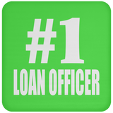Number One #1 Loan Officer - Drink Coaster