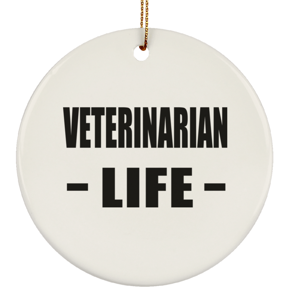 Veterinarian Life - Circle Ornament