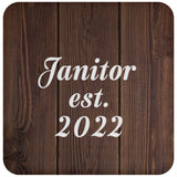 Janitor Established Est. 2022 - Drink Coaster D
