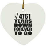 69th Anniversary Square Root of 4761 Years Down Forever To Go - Heart Ornament