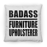 Badass Furniture Upholsterer - Throw Pillow
