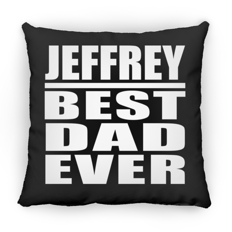 Jeffrey Best Dad Ever - Throw Pillow Black