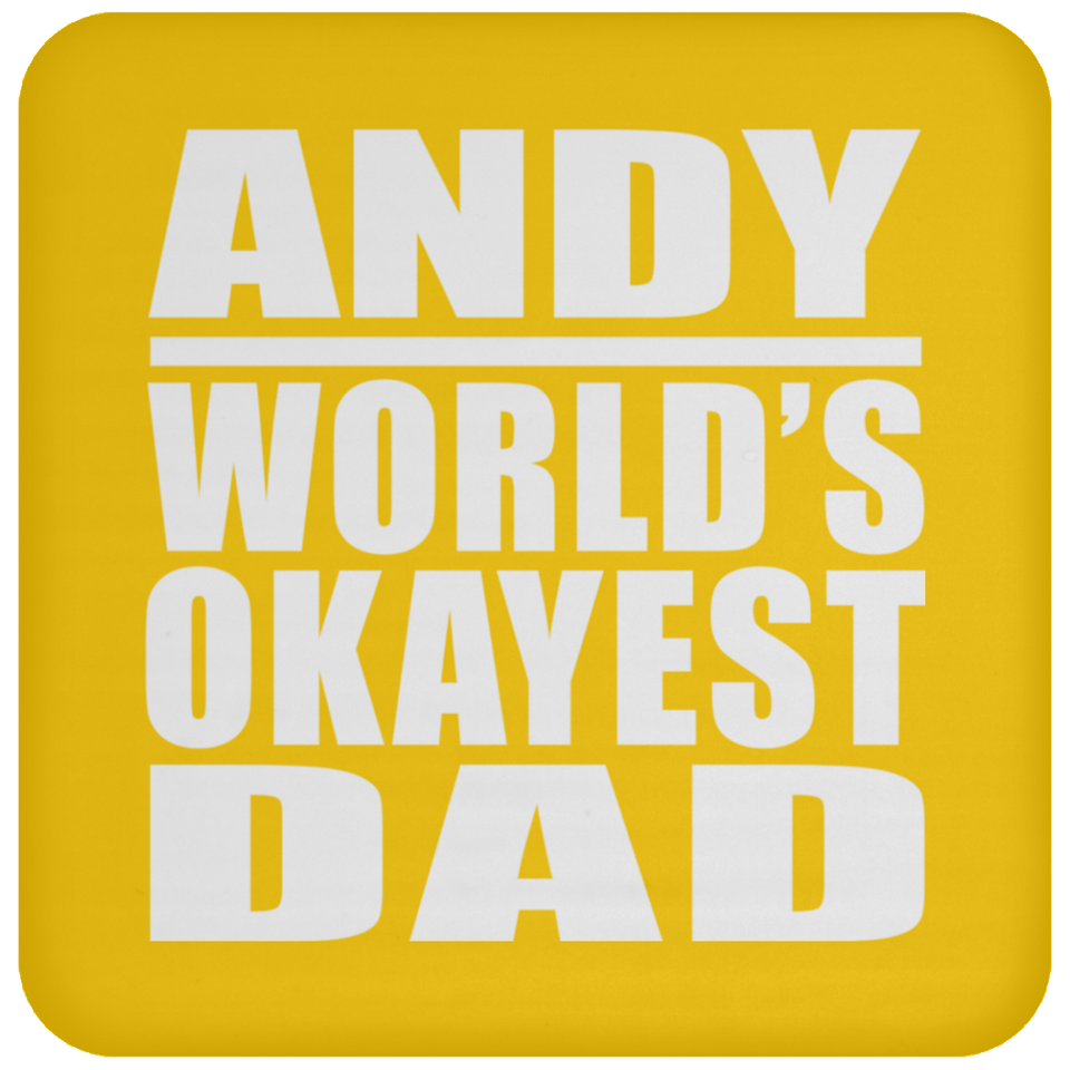 Andy World's Okayest Dad - Drink Coaster