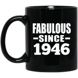 78th Birthday Fabulous Since 1946 - 11 Oz Coffee Mug Black