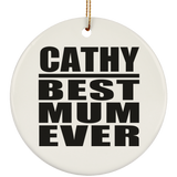Cathy Best Mum Ever - Circle Ornament