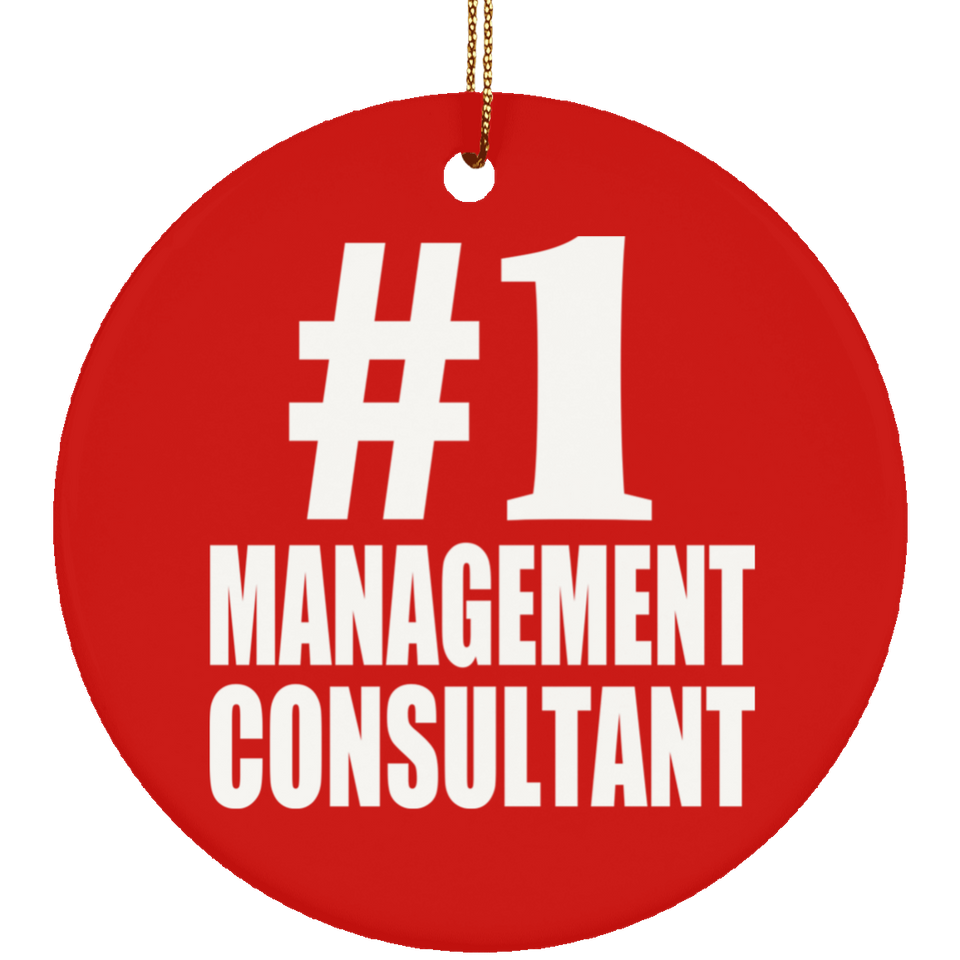Number One #1 Management Consultant - Circle Ornament