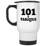101st Birthday 101 & Fabulous - White Travel Mug