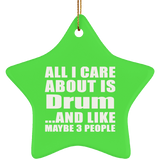 All I Care About Is Drum - Star Ornament