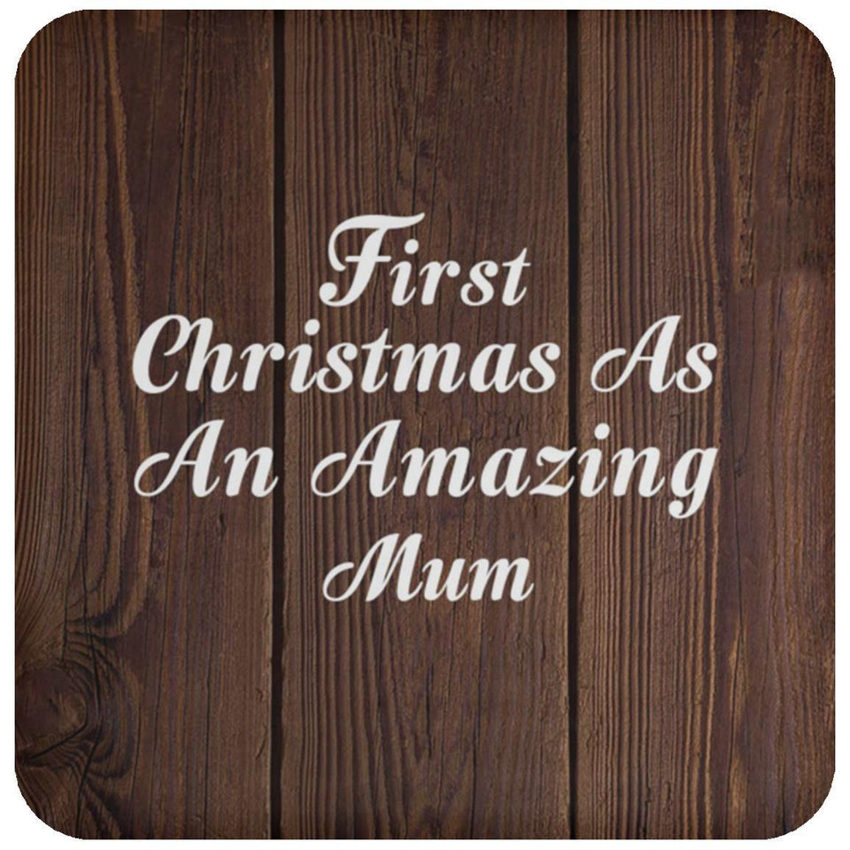 First Christmas As An Amazing Mum - Drink Coaster D