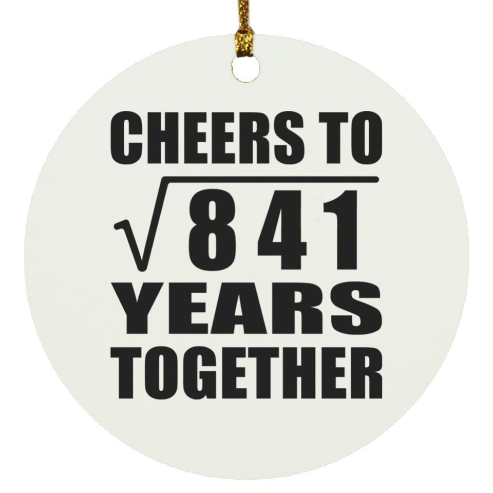 29th Anniversary Cheers To Square Root of 841 Years Together - Circle Ornament