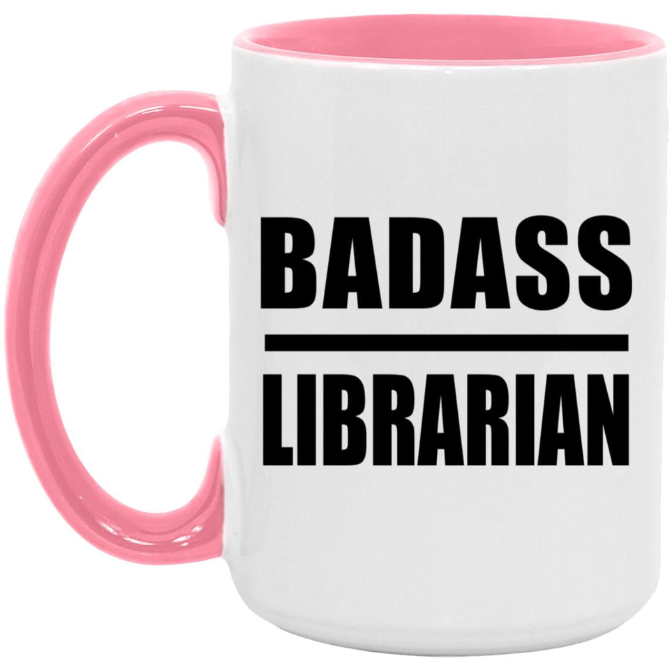 Badass Librarian - 15oz Accent Mug Pink