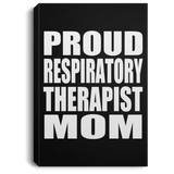 Proud Respiratory Therapist Mom - Canvas Portrait