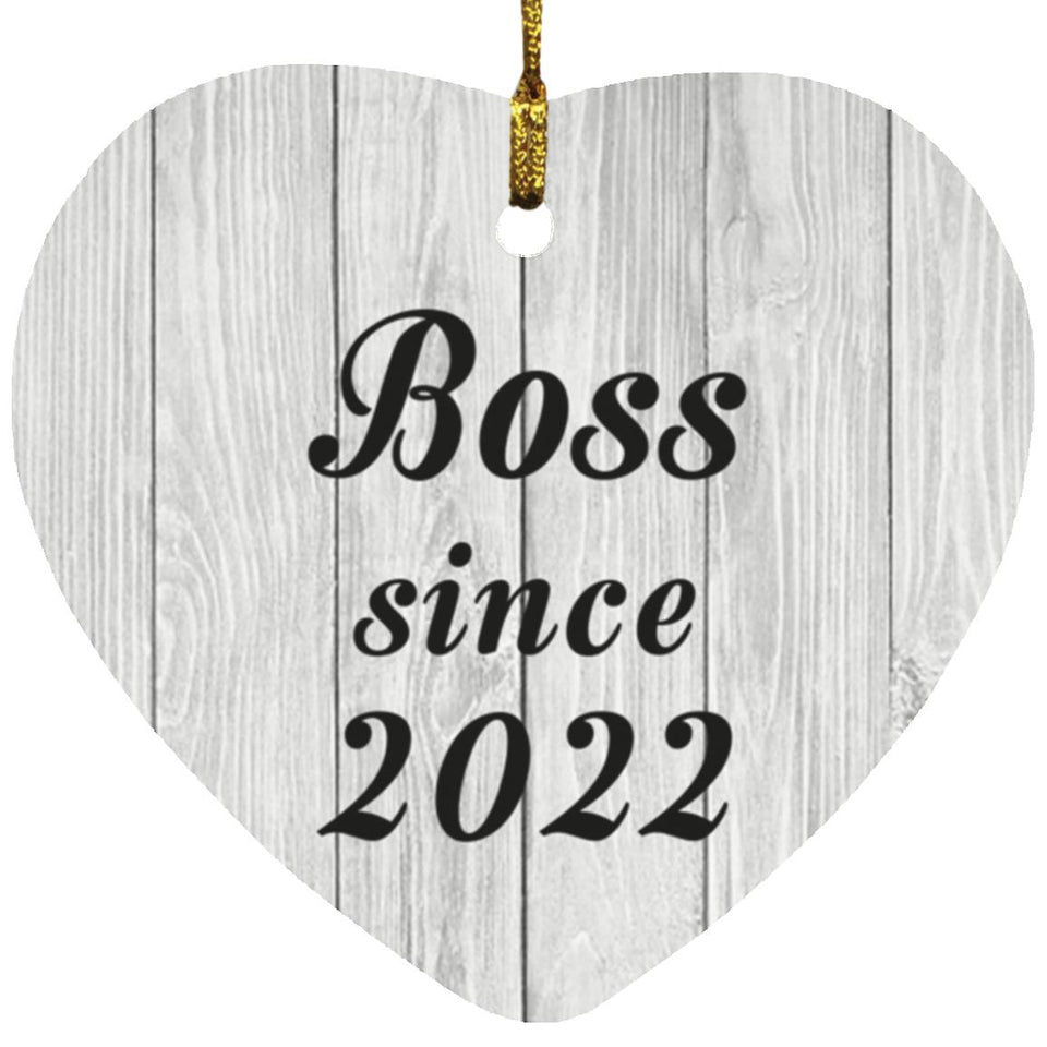 Boss Since 2022 - Heart Ornament F