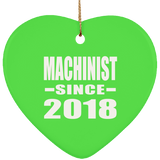 Machinist Since 2018 - Heart Ornament