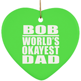 Bob World's Okayest Dad - Heart Ornament