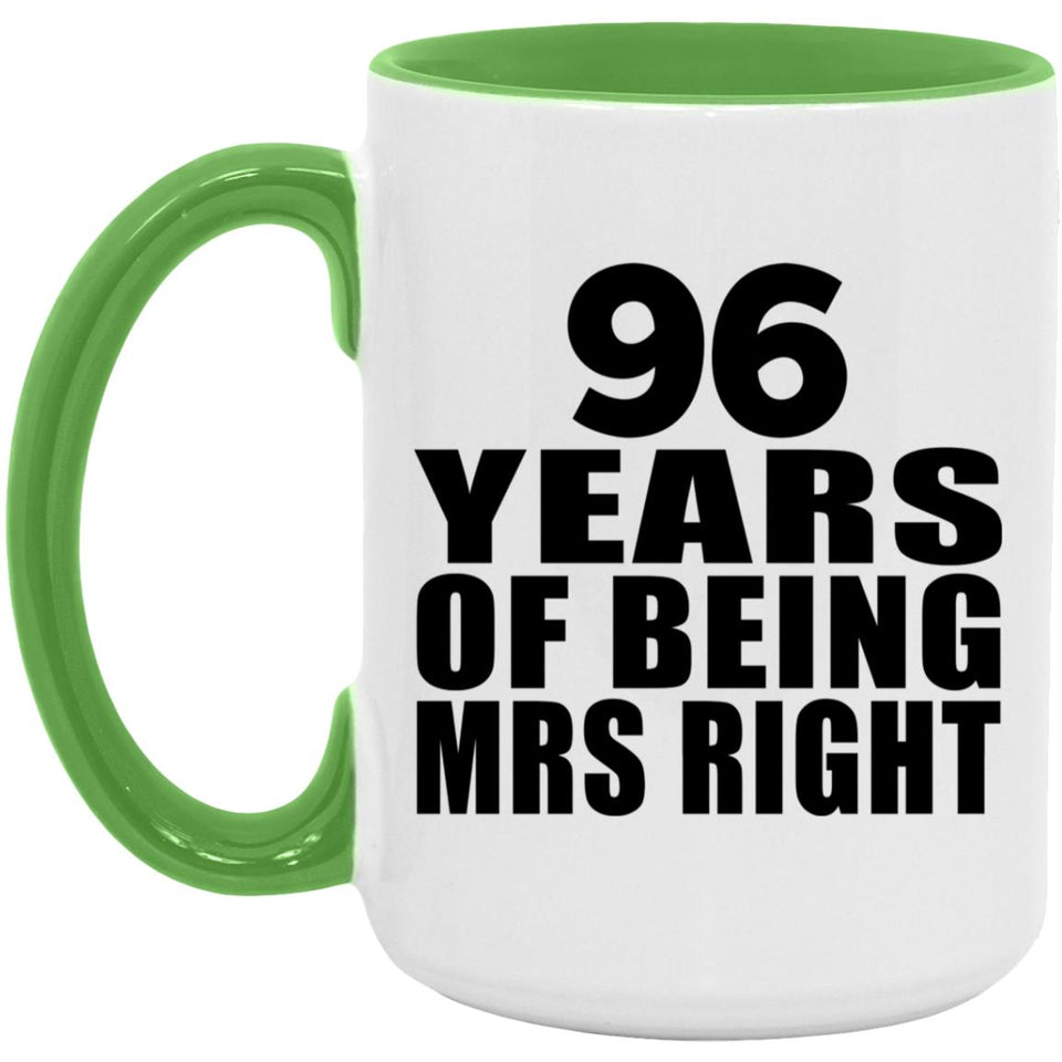 96th Anniversary 96 Years Of Being Mrs Right - 15oz Accent Mug Green