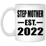 Step Mother Established EST. 2022 - 11oz Coffee Mug
