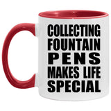 Collecting Fountain Pens Makes Life Special - 11oz Accent Mug Red