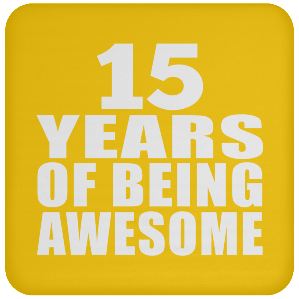 15th Birthday 15 Years Of Being Awesome - Drink Coaster
