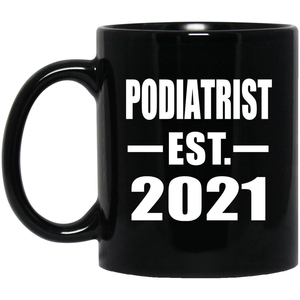 Podiatrist Established EST. 2021 - 11oz Coffee Mug Black