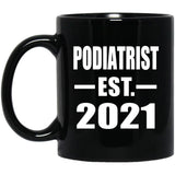 Podiatrist Established EST. 2021 - 11oz Coffee Mug Black