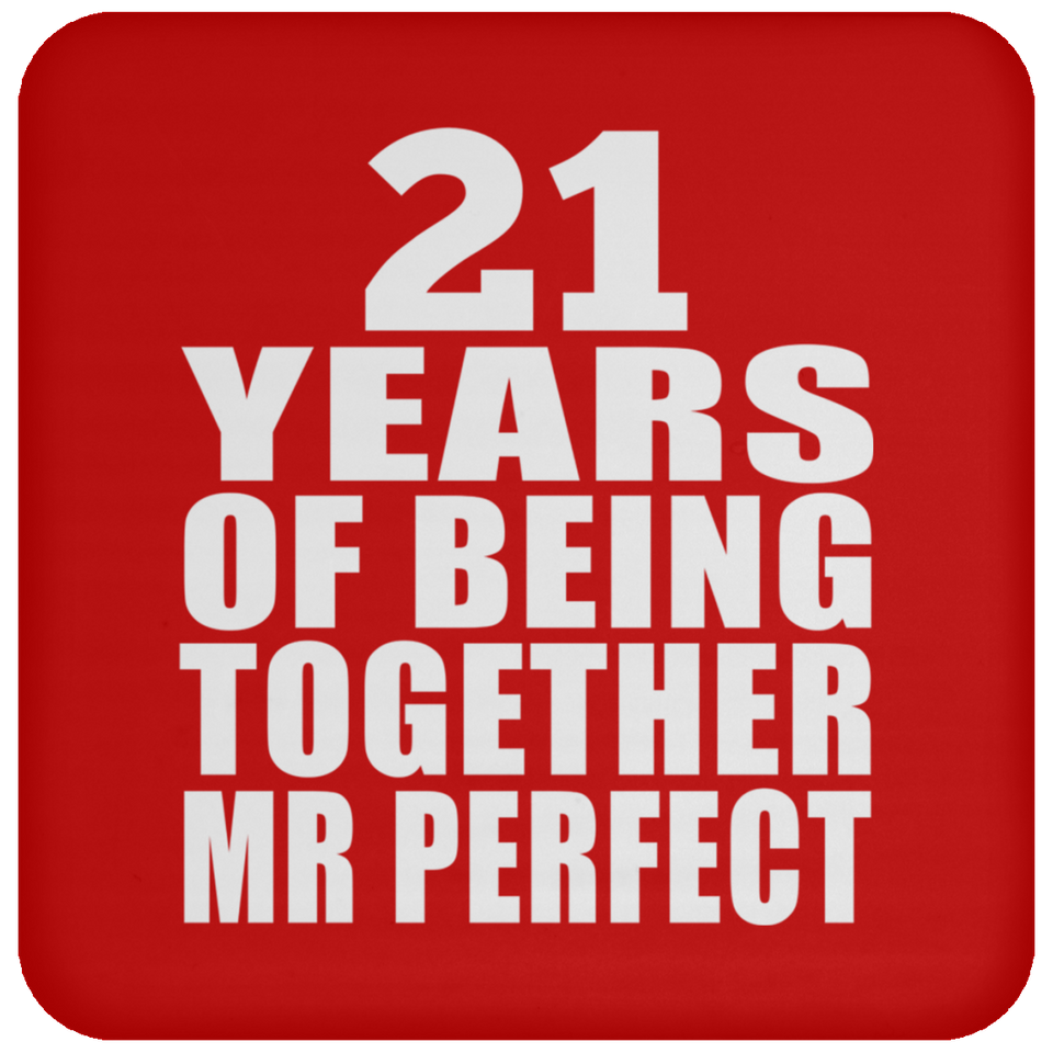21st Anniversary 21 Years Of Being Mr Perfect - Drink Coaster
