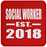 Social Worker Established EST. 2018 - Drink Coaster