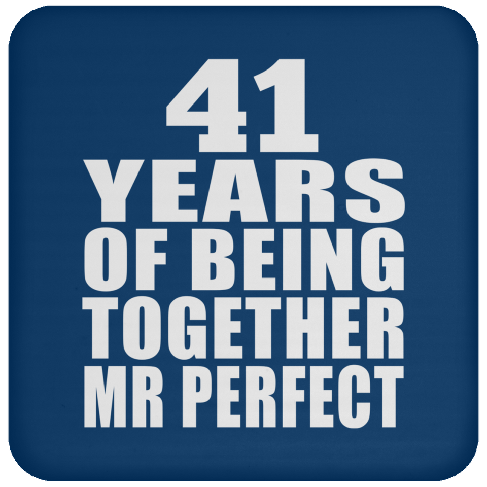 41st Anniversary 41 Years Of Being Mr Perfect - Drink Coaster