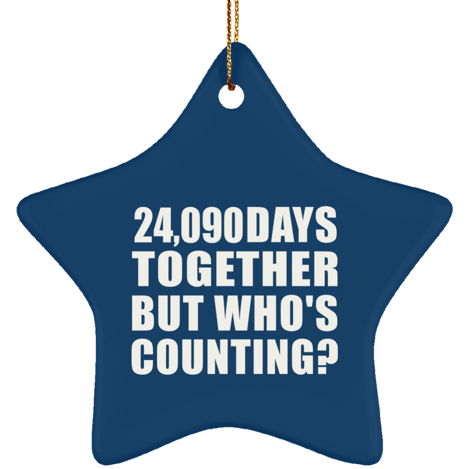 66th Anniversary 24,090 Days Together But Who's Counting - Star Ornament
