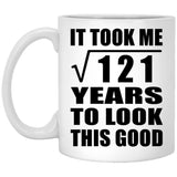 11th Birthday Took Square Root of 121 Years To Look Good - 11oz Coffee Mug
