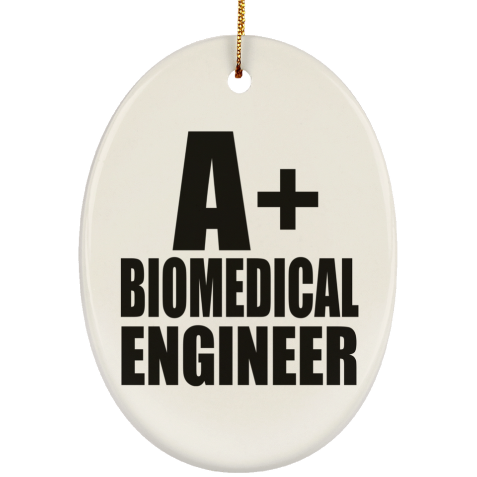 A+ Biomedical Engineer - Oval Ornament
