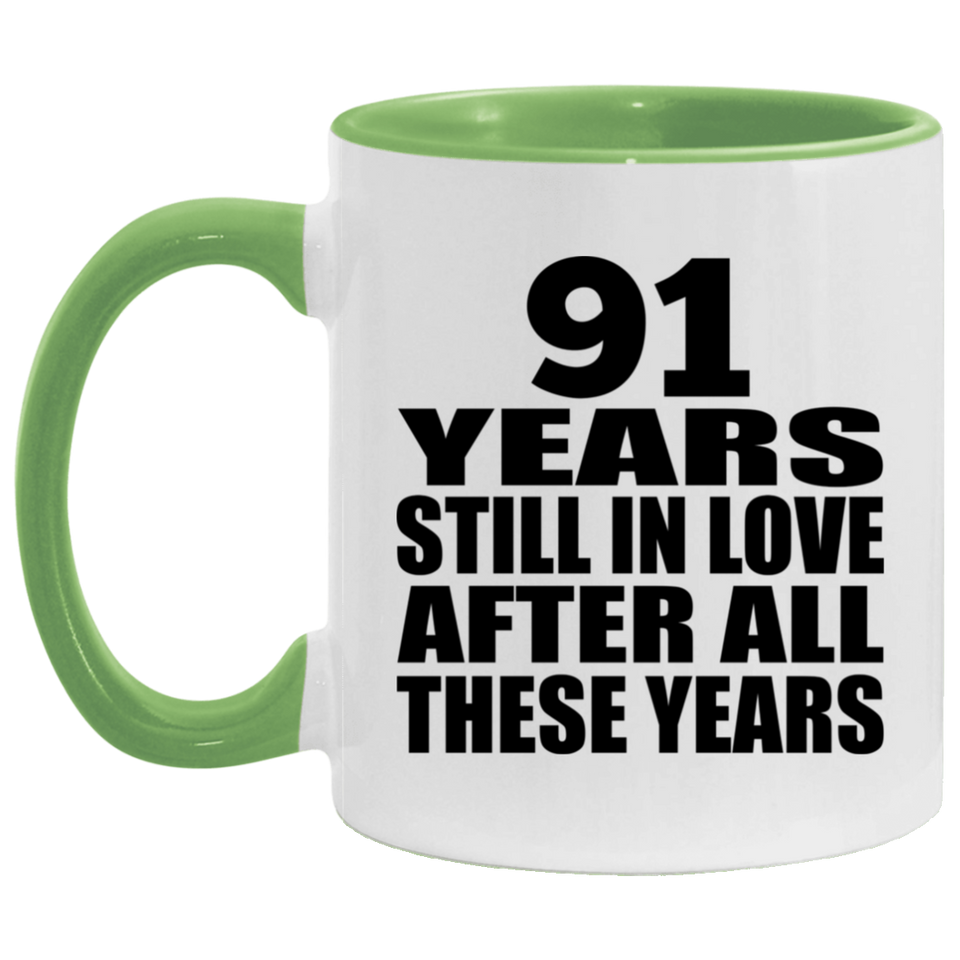 91st Anniversary 91 Years Still In Love After These Years - 11oz Accent Mug Green