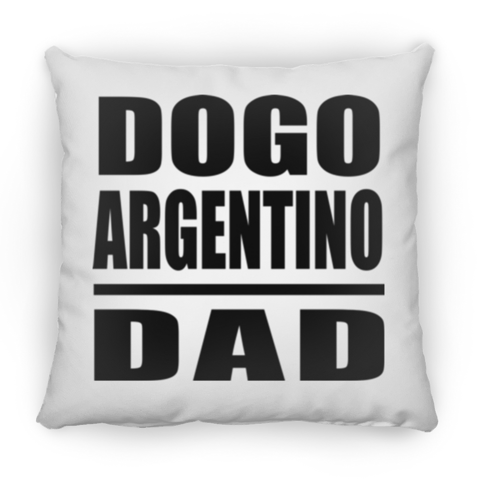 Dogo Argentino Dad - Throw Pillow