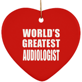 World's Greatest Audiologist - Heart Ornament