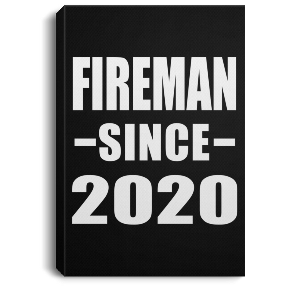 Fireman Since 2020 - Canvas Portrait