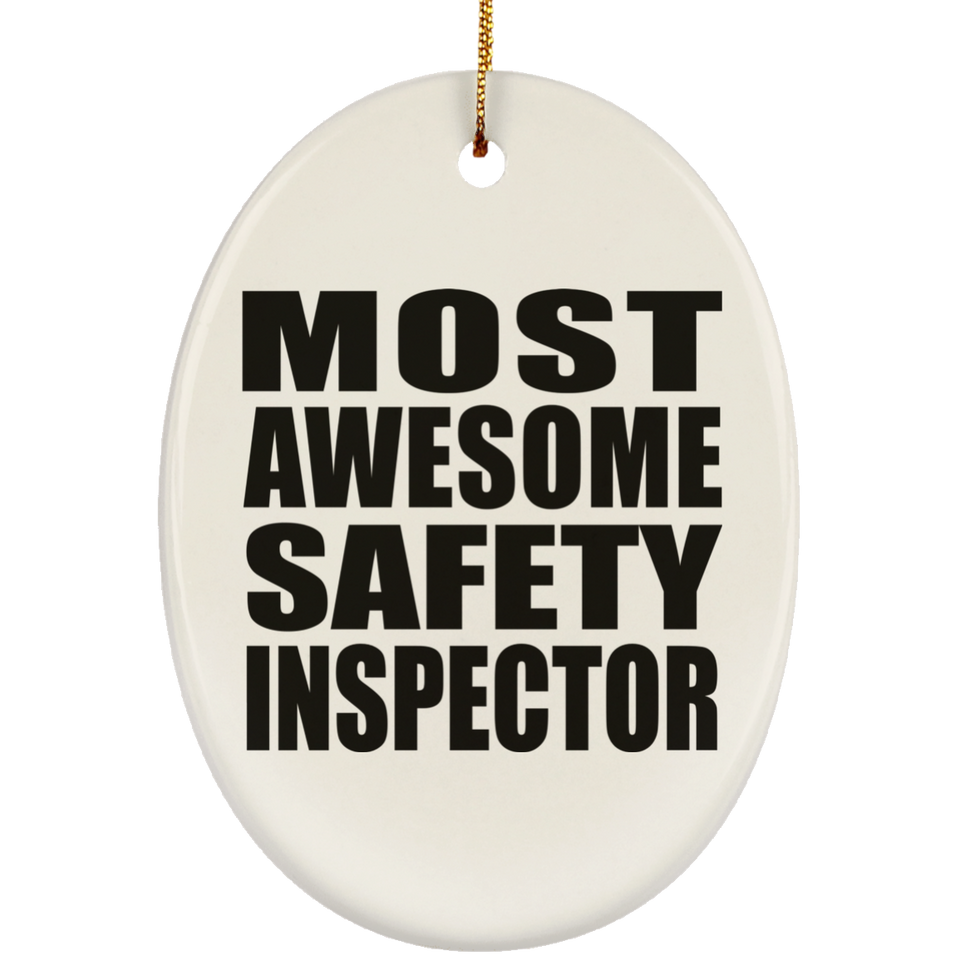 Most Awesome Safety Inspector - Oval Ornament