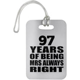 97th Anniversary 97 Years of Being Mrs Always Right - Luggage Bag Tag