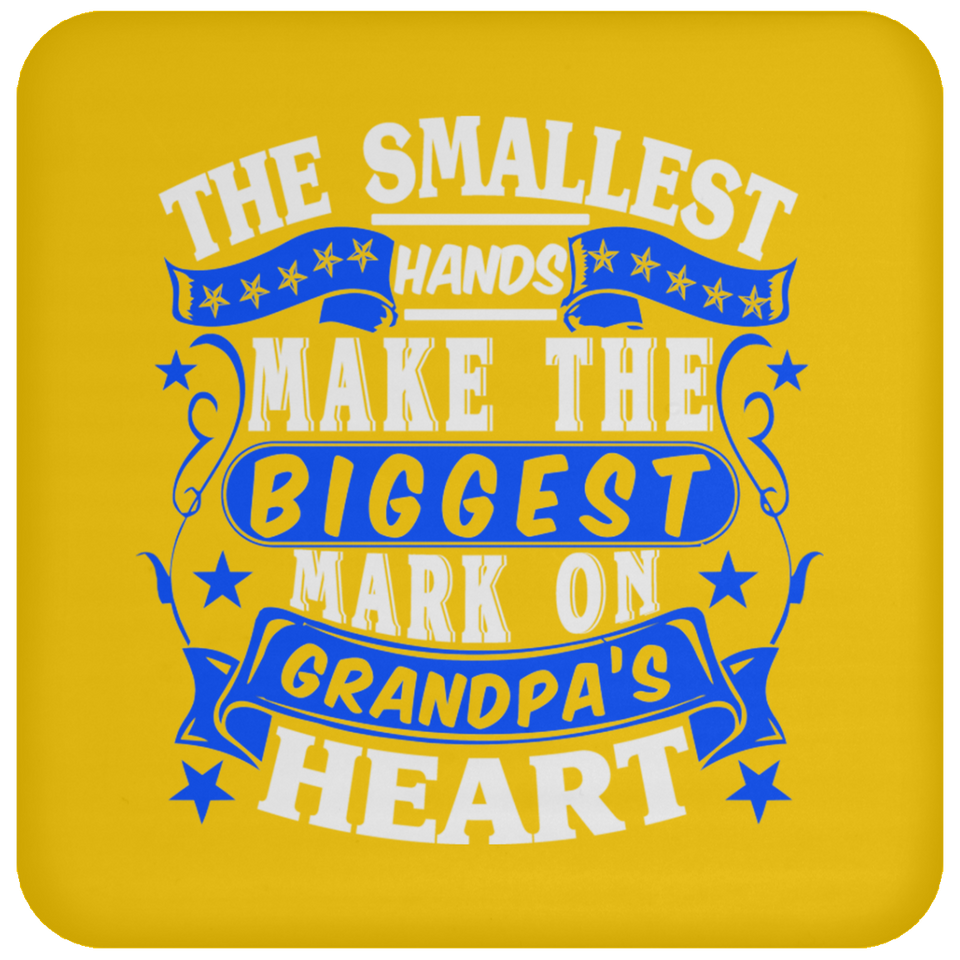 The Smallest Hands Make The Biggest Mark On Grandpa's Heart - Drink Coaster