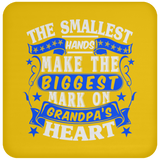 The Smallest Hands Make The Biggest Mark On Grandpa's Heart - Drink Coaster