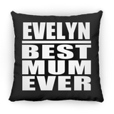 Evelyn Best Mum Ever - Throw Pillow Black