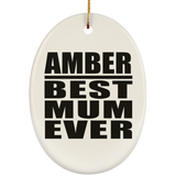 Amber Best Mum Ever - Oval Ornament