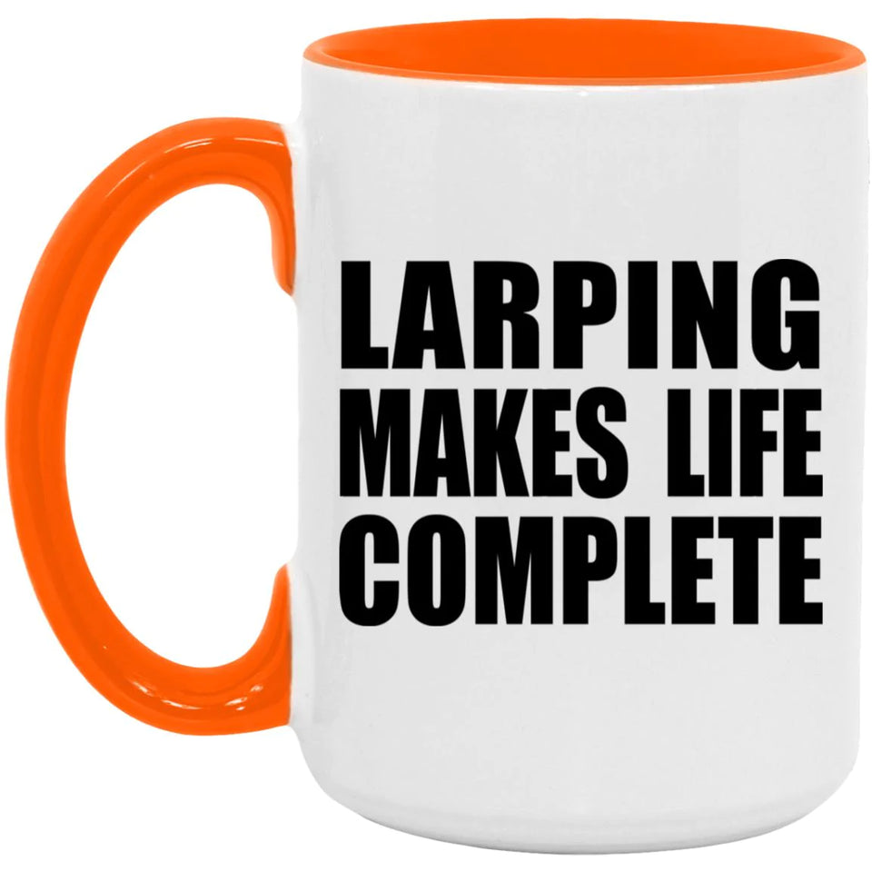 LARPing Makes Life Complete - 15oz Accent Mug Orange