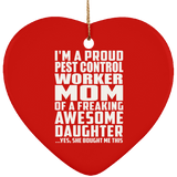Proud Pest Control Worker Mom Of Awesome Daughter - Heart Ornament
