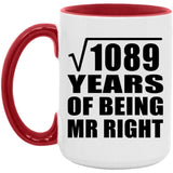 33rd Anniversary Square Root of 1089 Years of Being Mr Right - 15oz Accent Mug Red
